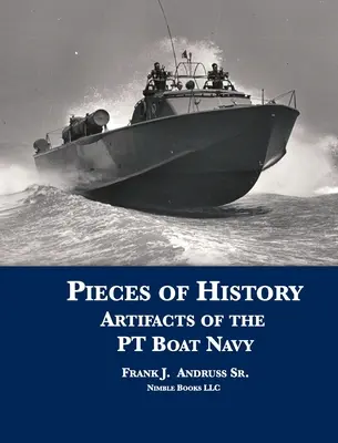 Stücke der Geschichte: Artefakte der PT Boat Navy - Pieces of History: Artifacts of the PT Boat Navy