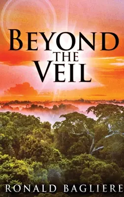 Jenseits des Schleiers: Hardcover-Großdruckausgabe - Beyond the Veil: Large Print Hardcover Edition