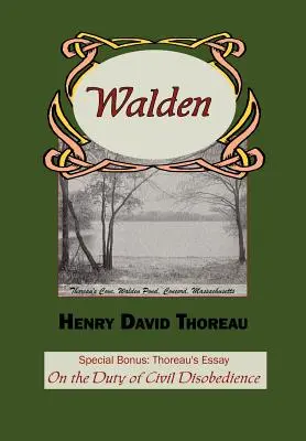 Walden mit Thoreaus Essay über die Pflicht zum zivilen Ungehorsam - Walden with Thoreau's Essay on the Duty of Civil Disobedience