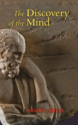 Die Entdeckung des Geistes: Die griechischen Ursprünge des europäischen Denkens - The Discovery of the Mind: The Greek Origins of European Thought