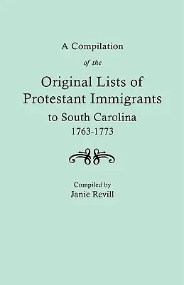 Eine Zusammenstellung der Originallisten der protestantischen Einwanderer nach South Carolina, 1763-1773 - A Compilation of the Original Lists of Protestant Immigrants to South Carolina, 1763-1773