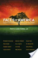 Faces of America: Wie 12 außergewöhnliche Menschen ihre Vergangenheit entdeckten - Faces of America: How 12 Extraordinary People Discovered Their Pasts