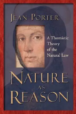 Natur als Vernunft: Eine thomistische Theorie des Naturrechts - Nature as Reason: A Thomistic Theory of the Natural Law