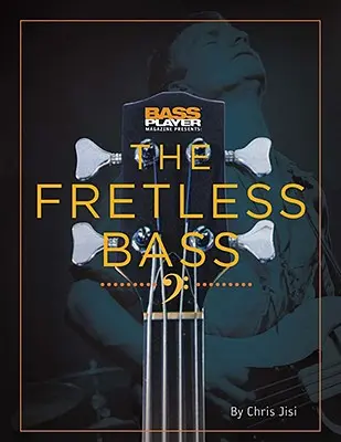 Bass Player stellt den Fretless-Bass vor - Bass Player Presents the Fretless Bass