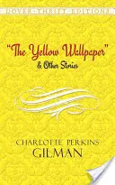 Die gelbe Tapete und andere Geschichten - The Yellow Wallpaper and Other Stories