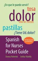 Spanisch für Krankenschwestern und Krankenpfleger Pocket Guide - Spanish for Nurses Pocket Guide