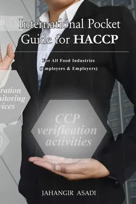 Internationaler Taschenleitfaden für HACCP: Für alle Lebensmittelindustrien (Arbeitnehmer und Arbeitgeber) - International Pocket Guide for HACCP: For all food industries (Employees and Employers)