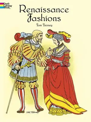 Renaissance-Moden als Malbuch - Renaissance Fashions Coloring Book