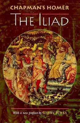 Chapman's Homer: Die Ilias - Chapman's Homer: The Iliad