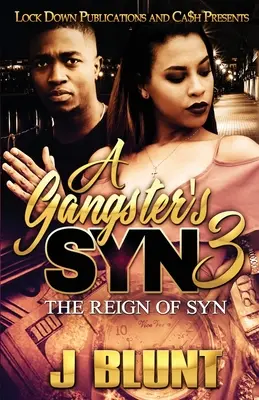 A Gangster's Syn 3: Die Herrschaft von Syn - A Gangster's Syn 3: The Reign of Syn