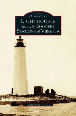 Leuchttürme und Lebensrettungsstationen in Virginia - Lighthouses and Lifesaving Stations of Virginia