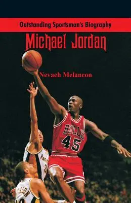 Herausragende Sportler-Biografie: Michael Jordan - Outstanding Sportsman's Biography: Michael Jordan