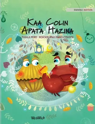Kaa Colin Apata Hazina: Suaheli-Ausgabe von Colin die Krabbe findet einen Schatz - Kaa Colin Apata Hazina: Swahili Edition of Colin the Crab Finds a Treasure
