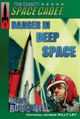 Tom Corbett, Weltraumkadett: Gefahr im tiefen Weltraum - Tom Corbett, Space Cadet: Danger in Deep Space