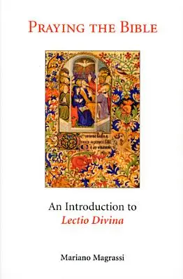 Die Bibel beten: Eine Einführung in die Lectio Divina - Praying the Bible: An Introduction to Lectio Divina