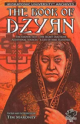 Das Buch Dzyan: Ein Manuskript, das Helena Petrowna Blavatsky auf kuriose Weise erhalten hat, mit verschiedenen und seltenen Texten von verwandtem Interesse - The Book of Dzyan: Being a Manuscript Curiously Received by Helena Petrovna Blavatsky with Diverse and Rare Texts of Related Interest