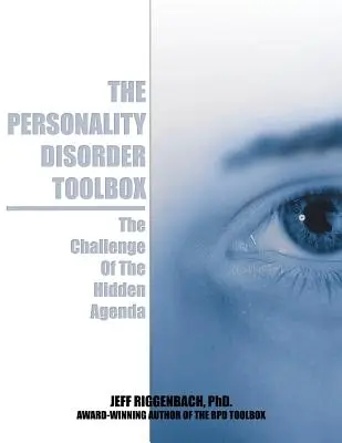 Der Werkzeugkasten für Persönlichkeitsstörungen: Die Herausforderung der versteckten Agenda - The Personality Disorder Toolbox: The Challenge of the Hidden Agenda