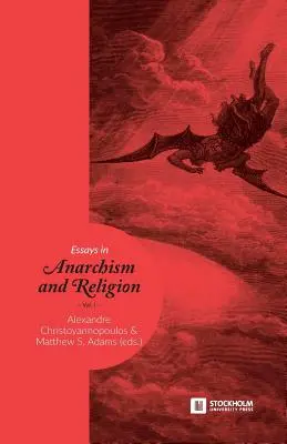 Aufsätze zum Anarchismus und zur Religion: Band 1 - Essays in Anarchism and Religion: Volume 1