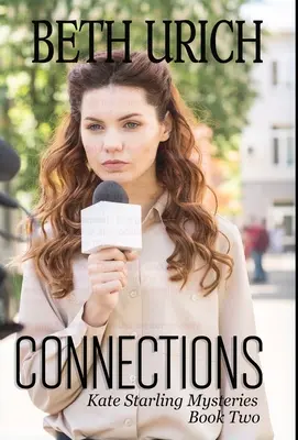 Verbindungen: Kate Starling Krimis Buch Zwei - Connections: Kate Starling Mysteries Book Two