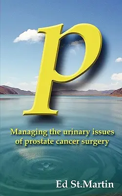 P: Umgang mit den Harnproblemen nach einer Prostatakrebsoperation - P: Managing the Urinary Issues of Prostate Cancer Surgery