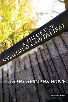 Eine Theorie des Sozialismus und des Kapitalismus - A Theory of Socialism and Capitalism