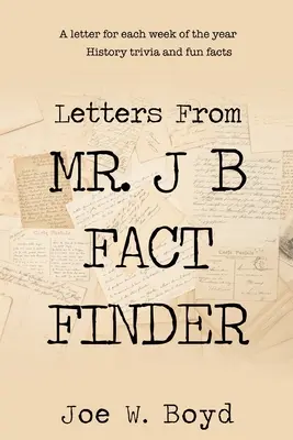 Briefe von Mr. J B Fact Finder - Letters from Mr. J B Fact Finder