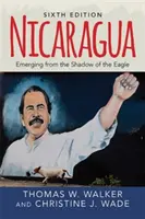 Nicaragua: Aus dem Schatten des Adlers hervorgegangen - Nicaragua: Emerging from the Shadow of the Eagle