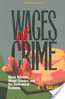 Löhne des Verbrechens: Schwarzmärkte, illegale Finanzen und die Unterweltwirtschaft - Wages of Crime: Black Markets, Illegal Finance, and the Underworld Economy