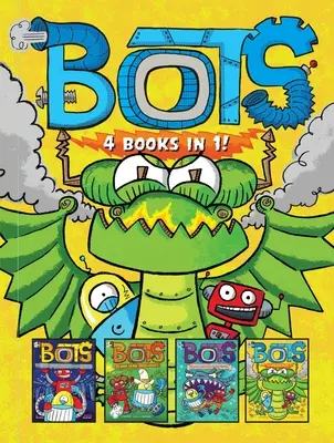 Bots 4 Bücher in 1!: Die lästigsten Roboter im Universum; Die Guten, die Bösen und die Cowbots; 20.000 Roboter unter dem Meer; Der Drache - Bots 4 Books in 1!: The Most Annoying Robots in the Universe; The Good, the Bad, and the Cowbots; 20,000 Robots Under the Sea; The Dragon