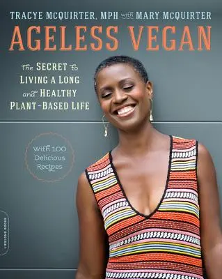 Alterslos Vegan: Das Geheimnis für ein langes und gesundes Leben auf pflanzlicher Basis - Ageless Vegan: The Secret to Living a Long and Healthy Plant-Based Life