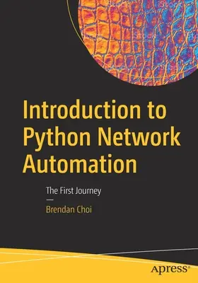 Einführung in die Netzwerkautomatisierung mit Python: Die erste Reise - Introduction to Python Network Automation: The First Journey