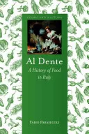 Al Dente: Eine Geschichte des Essens in Italien - Al Dente: A History of Food in Italy