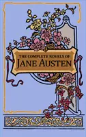 Die kompletten Romane von Jane Austen - The Complete Novels of Jane Austen