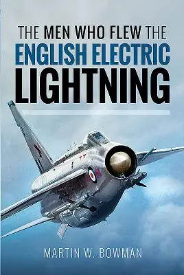 Die Männer, die den English Electric Lightning flogen - The Men Who Flew the English Electric Lightning