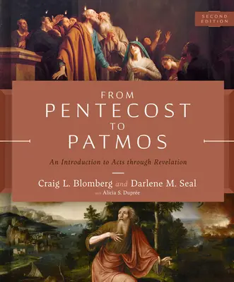 Von Pfingsten bis Patmos, 2. Auflage: Eine Einführung in die Apostelgeschichte bis zur Offenbarung - From Pentecost to Patmos, 2nd Edition: An Introduction to Acts Through Revelation