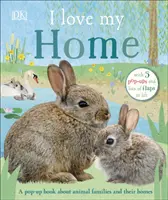 I Love My Home - Ein Pop-up-Buch über Tierfamilien und ihr Zuhause - I Love My Home - A pop-up book about animal families and their homes
