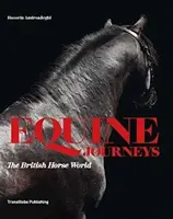 Pferdereisen: Die britische Pferdewelt - Equine Journeys: The British Horse World