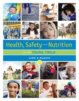 Gesundheit, Sicherheit und Ernährung für das Kleinkind - Health, Safety, and Nutrition for the Young Child