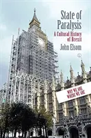 Zustand der Lähmung: Eine Kulturgeschichte des Brexit - State of Paralysis: A Cultural History of Brexit