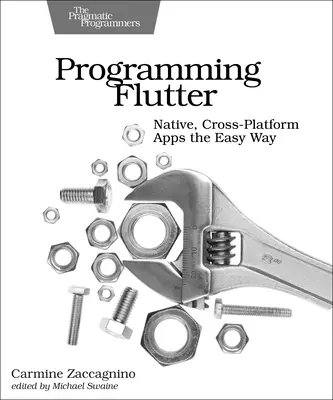Flutter programmieren: Native, plattformübergreifende Apps auf die einfache Art - Programming Flutter: Native, Cross-Platform Apps the Easy Way