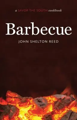 Grillen: Ein Savor the South Kochbuch - Barbecue: A Savor the South Cookbook