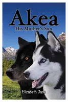 Akea - Der Sohn seiner Mutter - Akea - His Mother's Son