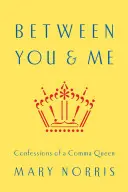 Zwischen dir und mir: Bekenntnisse einer Komma-Königin - Between You & Me: Confessions of a Comma Queen