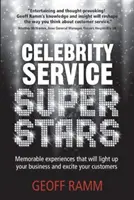 Celebrity Service Superstars - Unvergessliche Erlebnisse, die Ihr Geschäft zum Leuchten bringen und Ihre Kunden begeistern werden - Celebrity Service Superstars - Memorable experiences that will light up your business and excite your customers