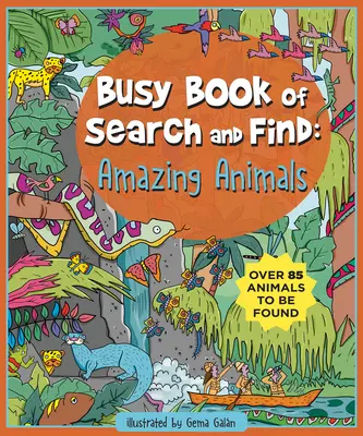 Busy Book of Search and Find: Erstaunliche Tiere - Busy Book of Search and Find: Amazing Animals