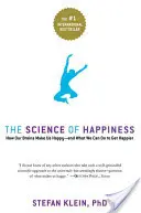 Die Wissenschaft des Glücks: Wie unsere Gehirne uns glücklich machen - und was wir tun können, um glücklicher zu werden - The Science of Happiness: How Our Brains Make Us Happy-And What We Can Do to Get Happier