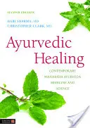 Ayurvedisches Heilen: Zeitgenössische Maharishi Ayurveda Medizin und Wissenschaft Zweite Ausgabe - Ayurvedic Healing: Contemporary Maharishi Ayurveda Medicine and Science Second Edition
