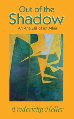 Out Of The Shadow: Analyse einer Affäre - Out Of The Shadow: An Analysis of an Affair