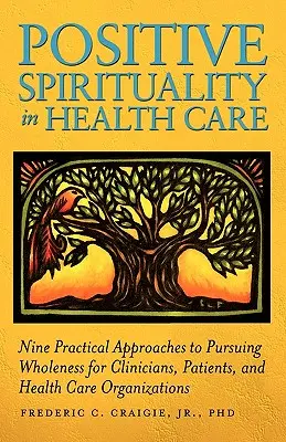 Positive Spiritualität in der Gesundheitsfürsorge - Positive Spirituality in Health Care