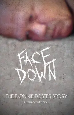 Abgeschlagenheit: Die Geschichte von Donnie Foster - Facedown: The Donnie Foster Story